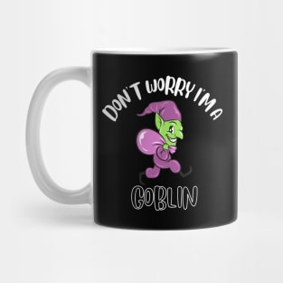 Don't Worry I'm A Goblin Mug